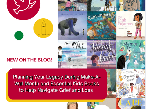 Planning Your Legacy During Make-A-Will Month and Essential Kids Books to Help Navigate Grief and Loss