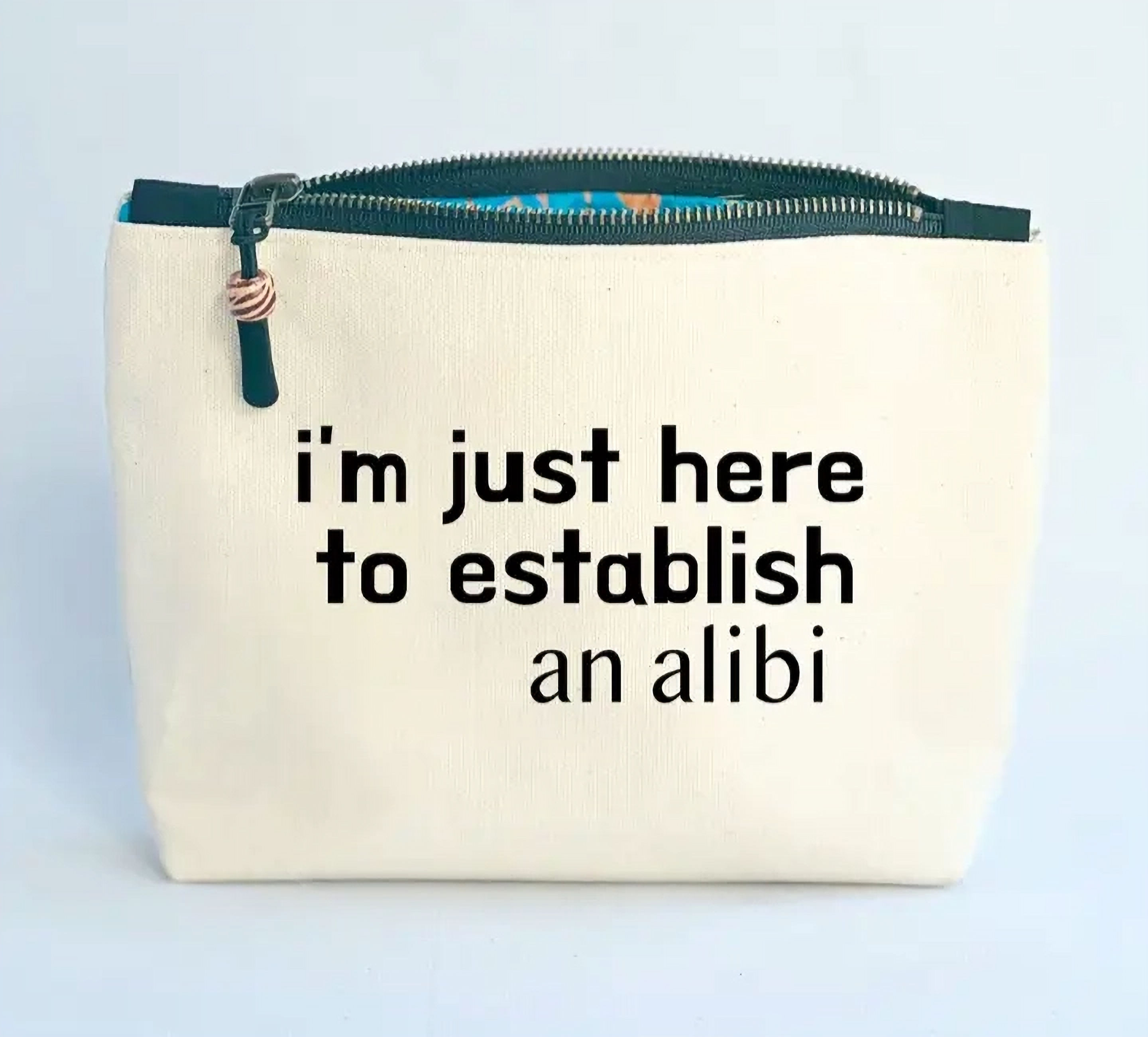 Just Here For the Alibi Canvas Lined Zip Pouch