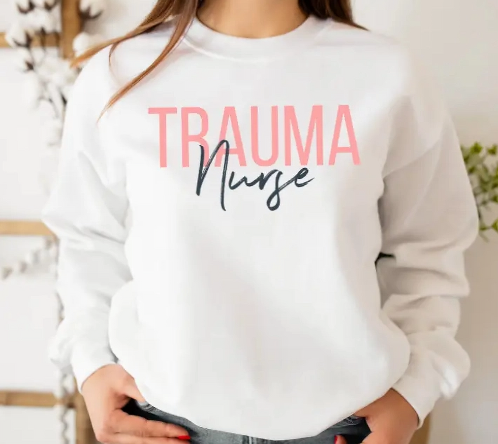 Thumbnail: Trauma Nurse Sweatshirt