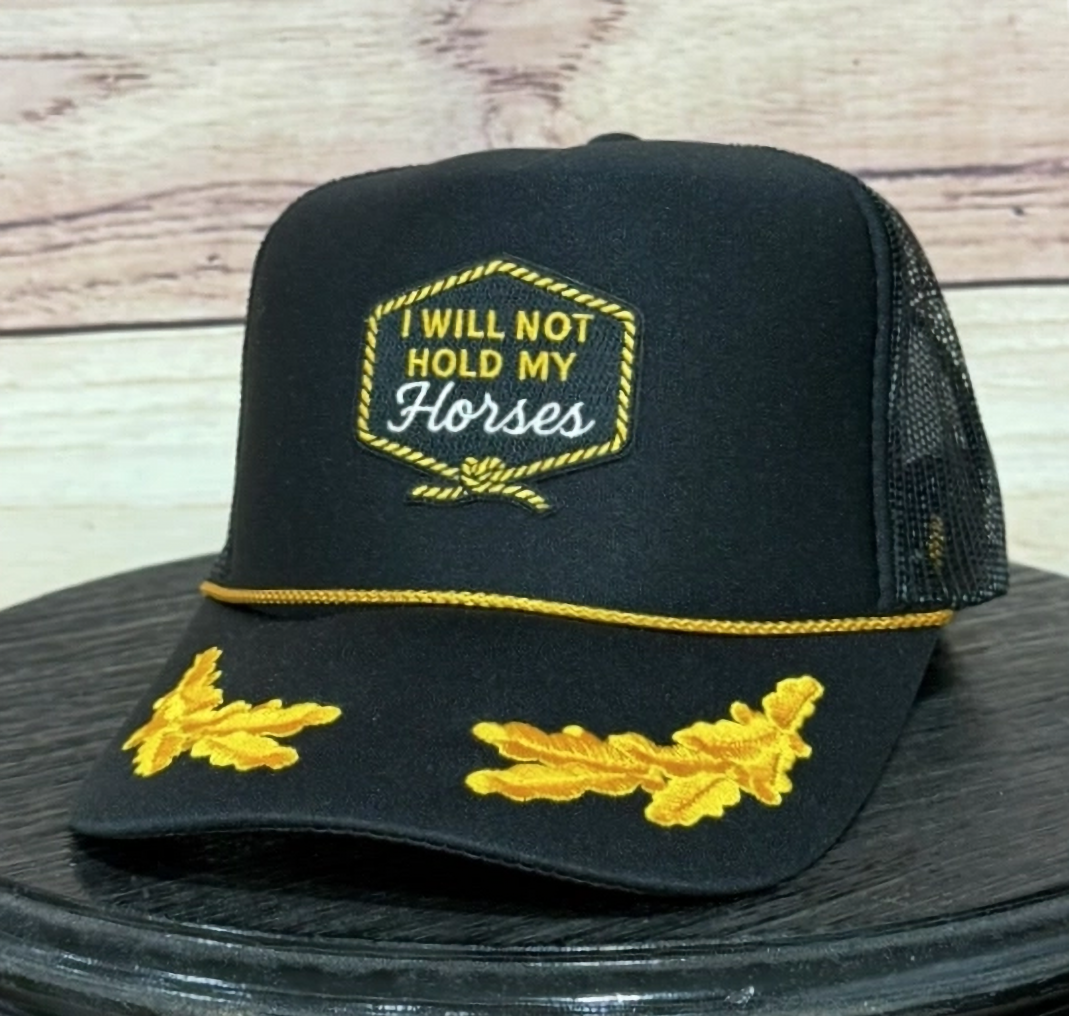 I Will Not Hold My Horses Patch Trucker Hat