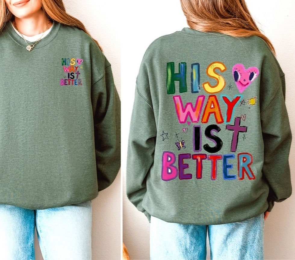 Thumbnail: His Way Is Better Graphic Sweatshirt