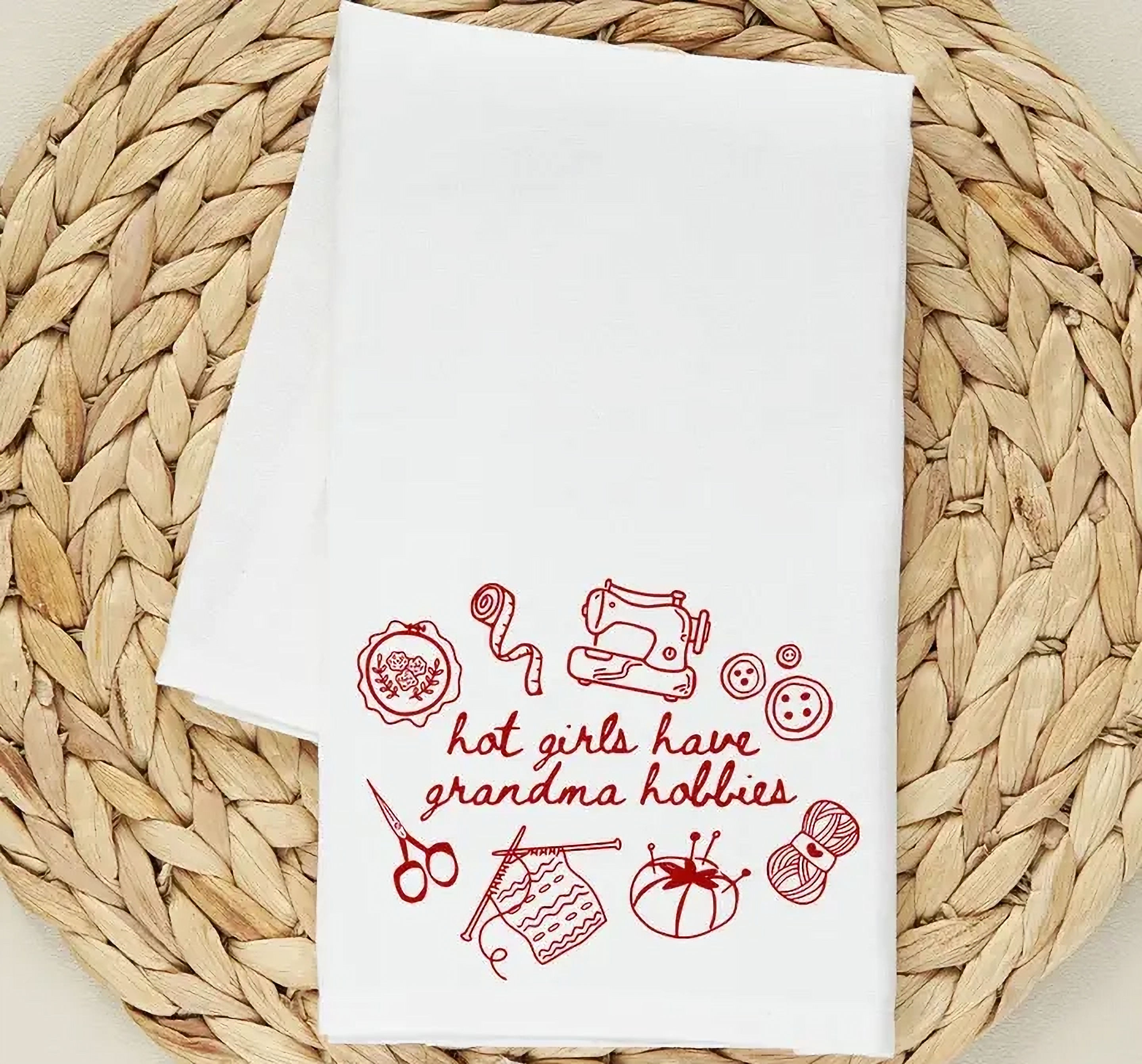 Hot Girls Have Grandma Hobbies Tea Towel