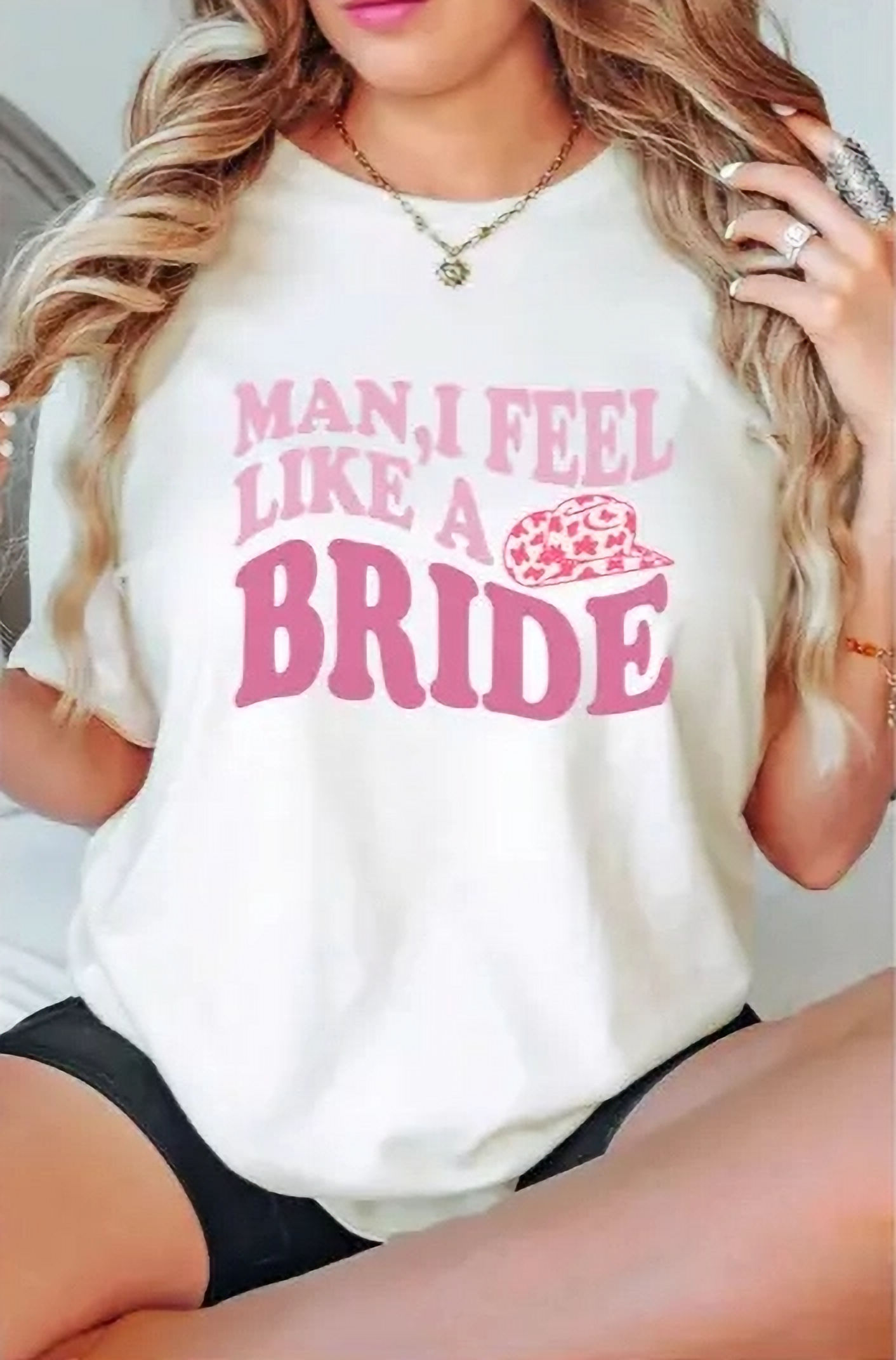 Man I Feel Like a Bride Graphic Short-Sleeved Tee