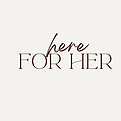 Here for Her.png