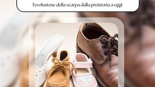 Storia delle scarpe: l’evoluzione delle calzature dalla preistoria a oggi