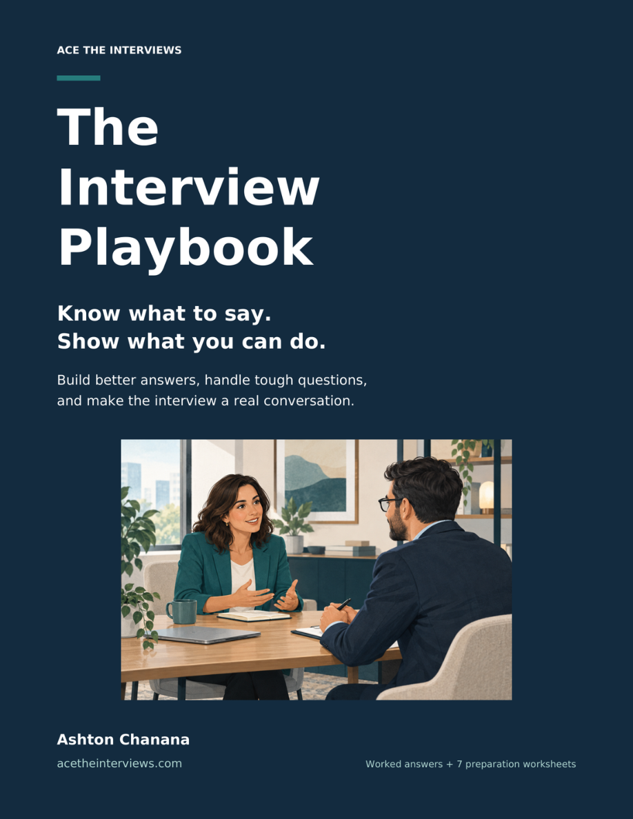 The Interview Playbook by Ashton Chanana: Know what to say. Show what you can do.