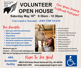 VOLUNTEER OPEN HOUSE Date Saturday May 4, 2024 Time 9AM- 1PM Location PSTRC main barn RSVP
