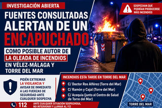 Alertan de un encapuchado como posible autor de otra oleada de incendios en Torre del Mar