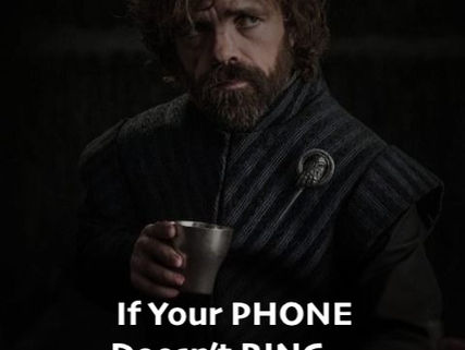 If Your PHONE Doesn’t RING…