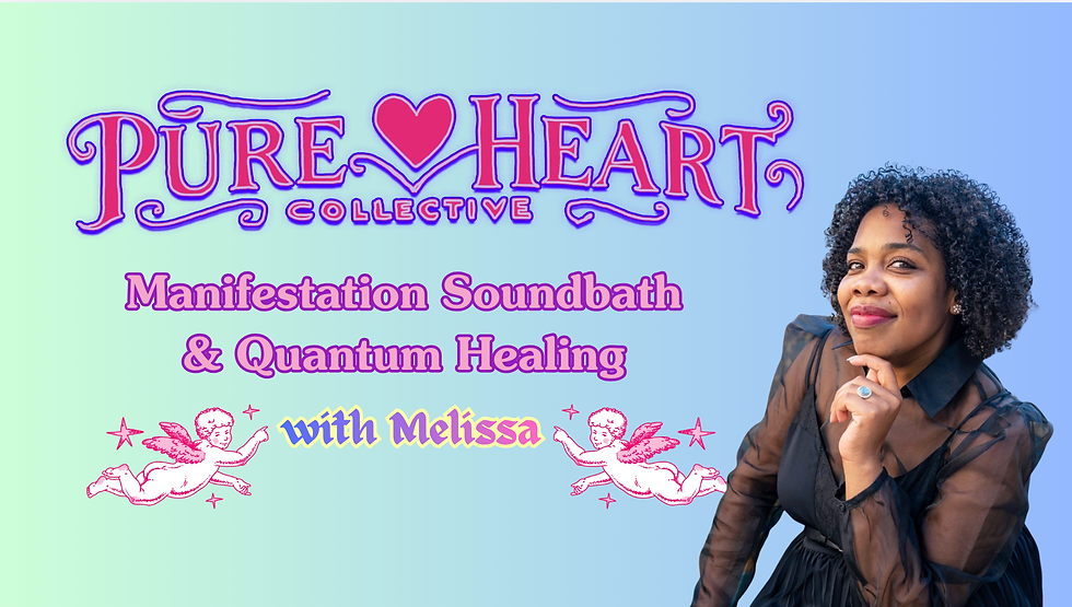 A Manifestation Sound Bath + Quantum Healing Experience