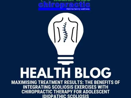 Maximising Treatment Results: The Benefits of Integrating Scoliosis Exercises with Chiropractic Therapy for Adolescent Idiopathic Scoliosis