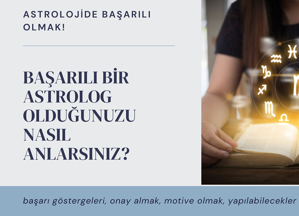 BİR ASTROLOG BAŞARILI OLDUĞUNU NASIL ANLAR?