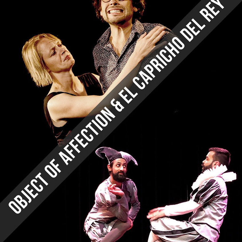 Doble función: Object of Affection & El Capricho del Rey