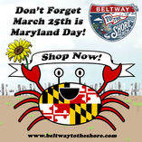 Maryland flag crab holding abanner saying shop now and it says don't forget March 25th is Maryland Day. And beltway to the shore merch logo