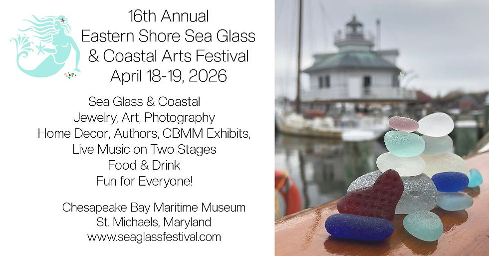 Spring Eastern Shore Sea Glass & Coastal Arts Festival - Saturday