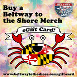 Buy a Beltway to the shore Merch egift card image with a maryland flag crab holding a banner