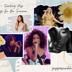 Top 5 Trending Pop Songs for the Summer