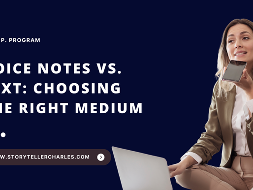 Voice Notes vs. Text: Choosing the Right Medium