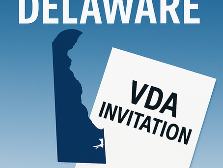 Delaware Sends New Round of VDA Invitations – What Businesses Need to Know