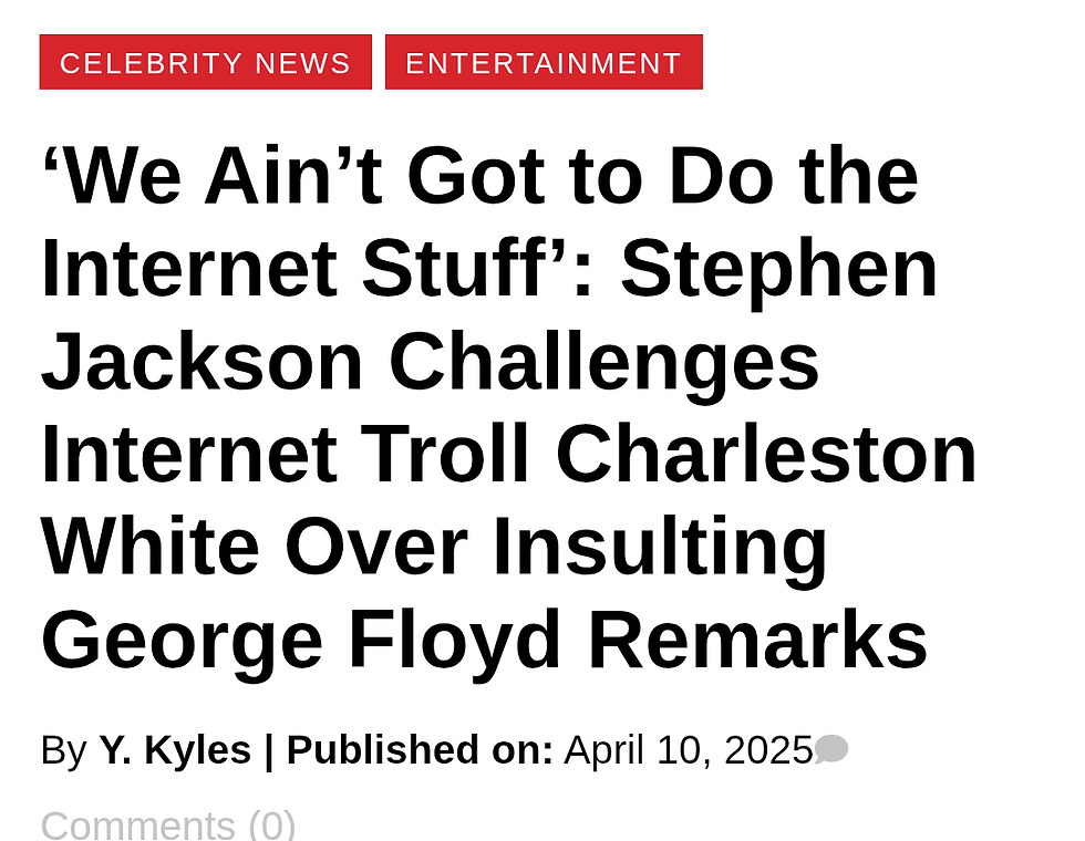 https://atlantablackstar.com/2025/04/10/stephen-jackson-pulled-up-on-charleston-white-george-floyd/