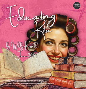 Poster for Educating Rita by Willy Russell. An illustrated woman with hair curlers smiles from behind a stack of books and an open book in the foreground, set against a pink background. Text includes the production dates, 1 to 6 June 2026, and The Lantern Theatre logo.