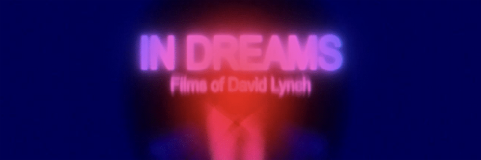 Blurred text "IN DREAMS: Films of David Lynch" in pink and red. Blue background creates a dreamy, mysterious mood.