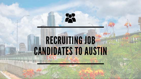 Recruit job candidates to austin