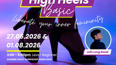 Heels Giản Đơn với Long Đơn Giản | Chuỗi Workshop Mùa hè dành cho Người lớn 2026