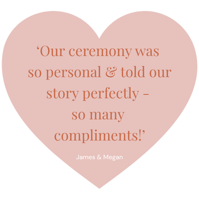 Our ceremony was so personal and told our story perfectly - so many compliments