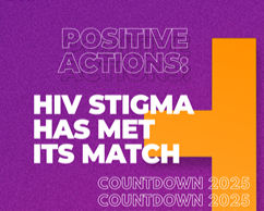 Call for Positive Action Funding: Breaking HIV Stigma!