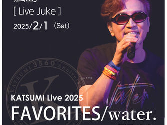 2025/2/1(土)Live『FAVORITES/water.3560』 in 広島