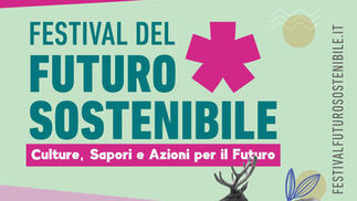 Festival del Futuro Sostenibile: la prossima edizione si terrà il 10 e 11 aprile 2027