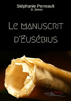 Le manuscrit d'Eusébius, roman de Stéphanie Perreault et D. Simon. Une biographie de Ponce Pilate.