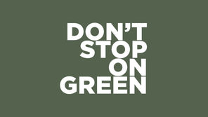 Don't Stop on Green