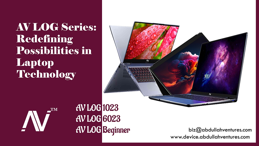AV LOG Series: Redefining Possibilities in Laptop Technology