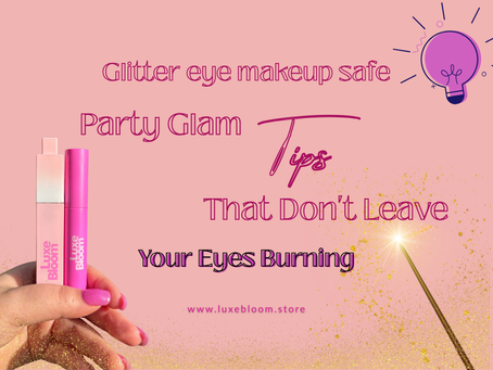 glitter eye makeup safe party glam tips to prevent irritation and protect eyes