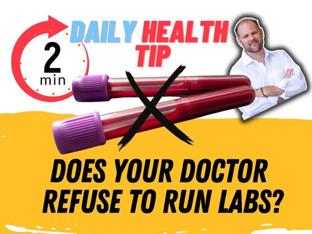 Have you ever been refused labs that you think you needed?
