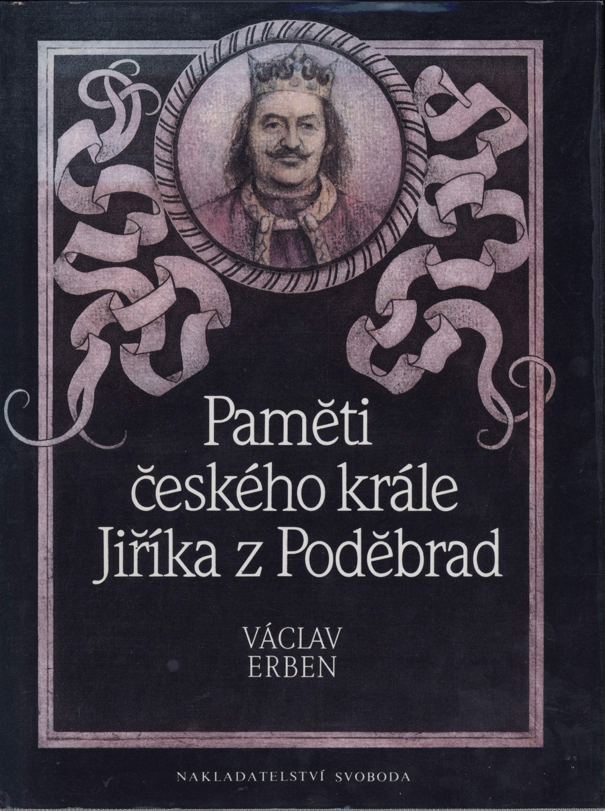 Erben Václav, Paměti českého krále Jiříka z Poděbrad