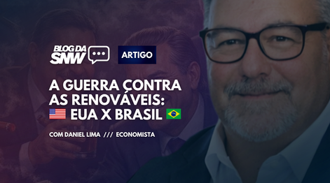 A Guerra contra as renováveis: EUA x Brasil