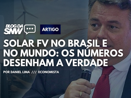 Solar FV no Brasil e no mundo: Os números desenham a verdade