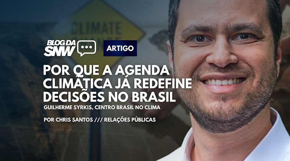 Por que a agenda climática já redefine decisões no Brasil