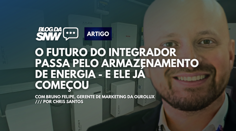 O futuro do integrador passa pelo armazenamento de energia - e ele já começou
