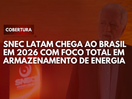 SNEC LATAM chega ao Brasil em 2026 com foco total em armazenamento de energia