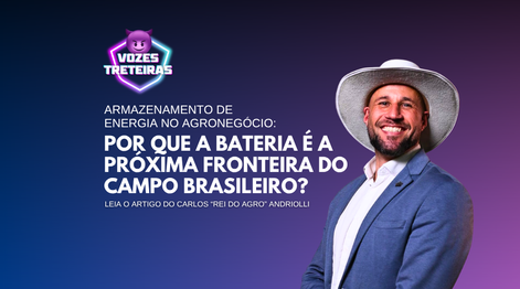 Armazenamento de energia no agronegócio: por que a bateria é a próxima fronteira do campo brasileiro?