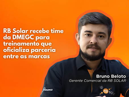 RB Solar fortalece sua presença com nova parceria técnica e comercial com a DMEGC Solar LATAM