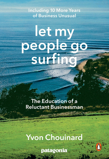 Post #70: Let my people go surfing - Yvon Chouinard