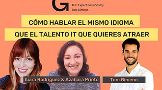 CÓMO HABLAR EL MISMO IDIOMA QUE EL TALENTO IT QUE QUIERES ATRAER