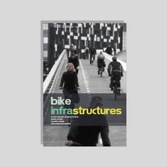 Bike Infrastructures (2013)