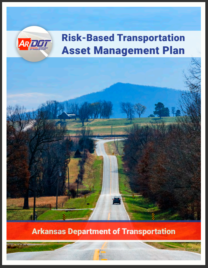 [Arkansas DOT, 2018] 리스크기반 운송(교통)시설 자산관리계획서(Asset Management Plan)