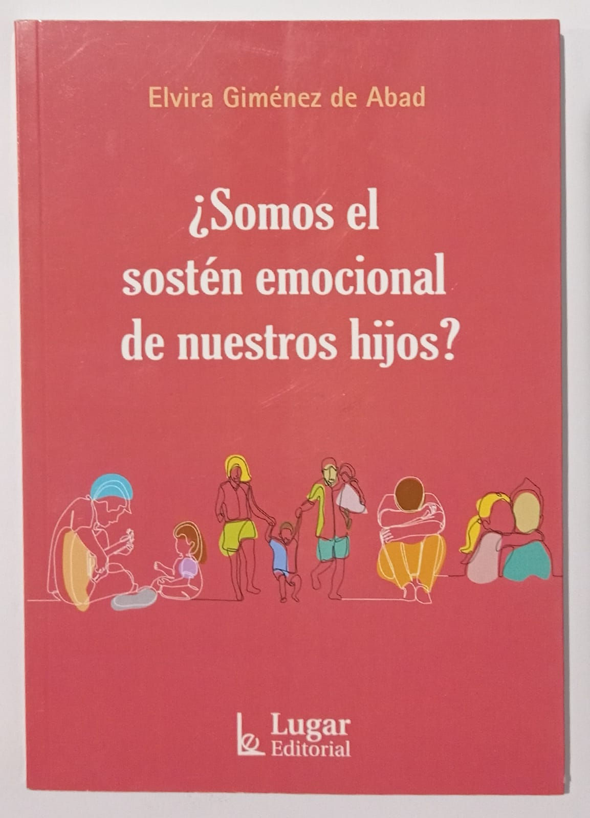 ¿Somos el sostén emocional de nuestros hijos?